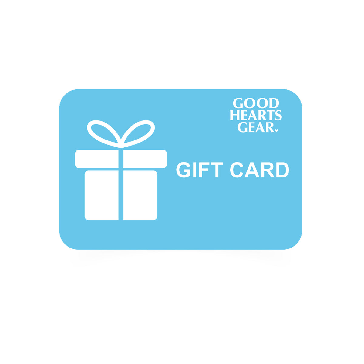Good Hearts Gear e-Gift Card